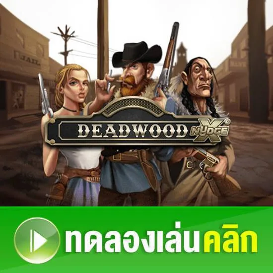 Deadwood xNudge Slot